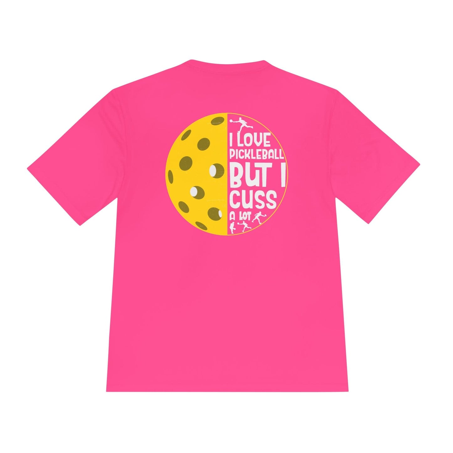 I Cuss A Lot Pickleball Moisture Wicking Tee