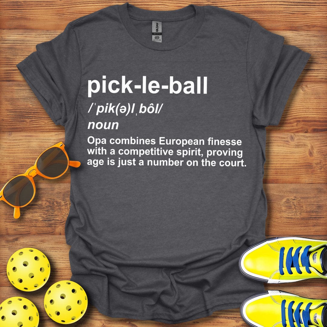 Opa Pickleball Definition T-Shirt
