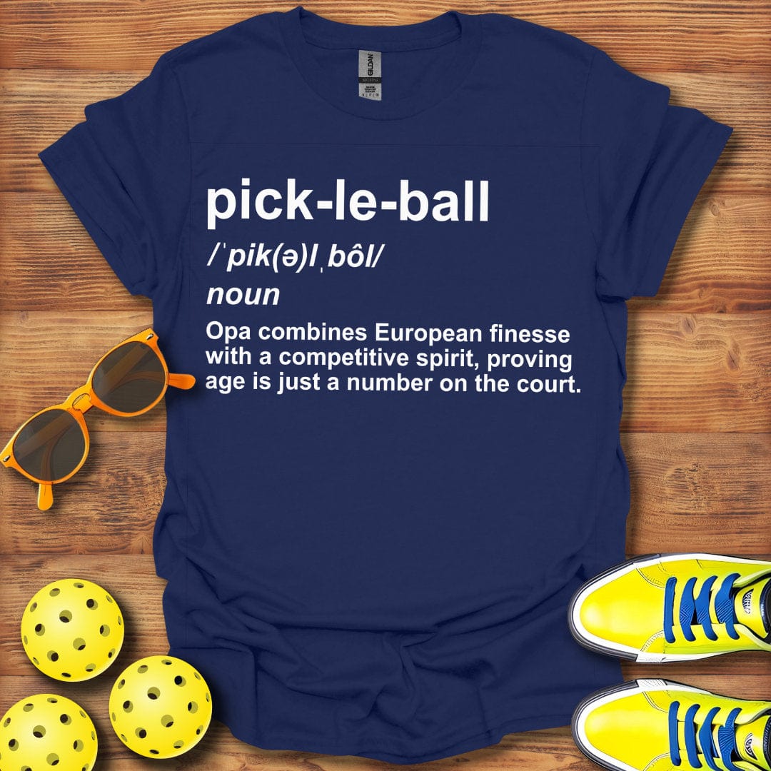 Opa Pickleball Definition T-Shirt