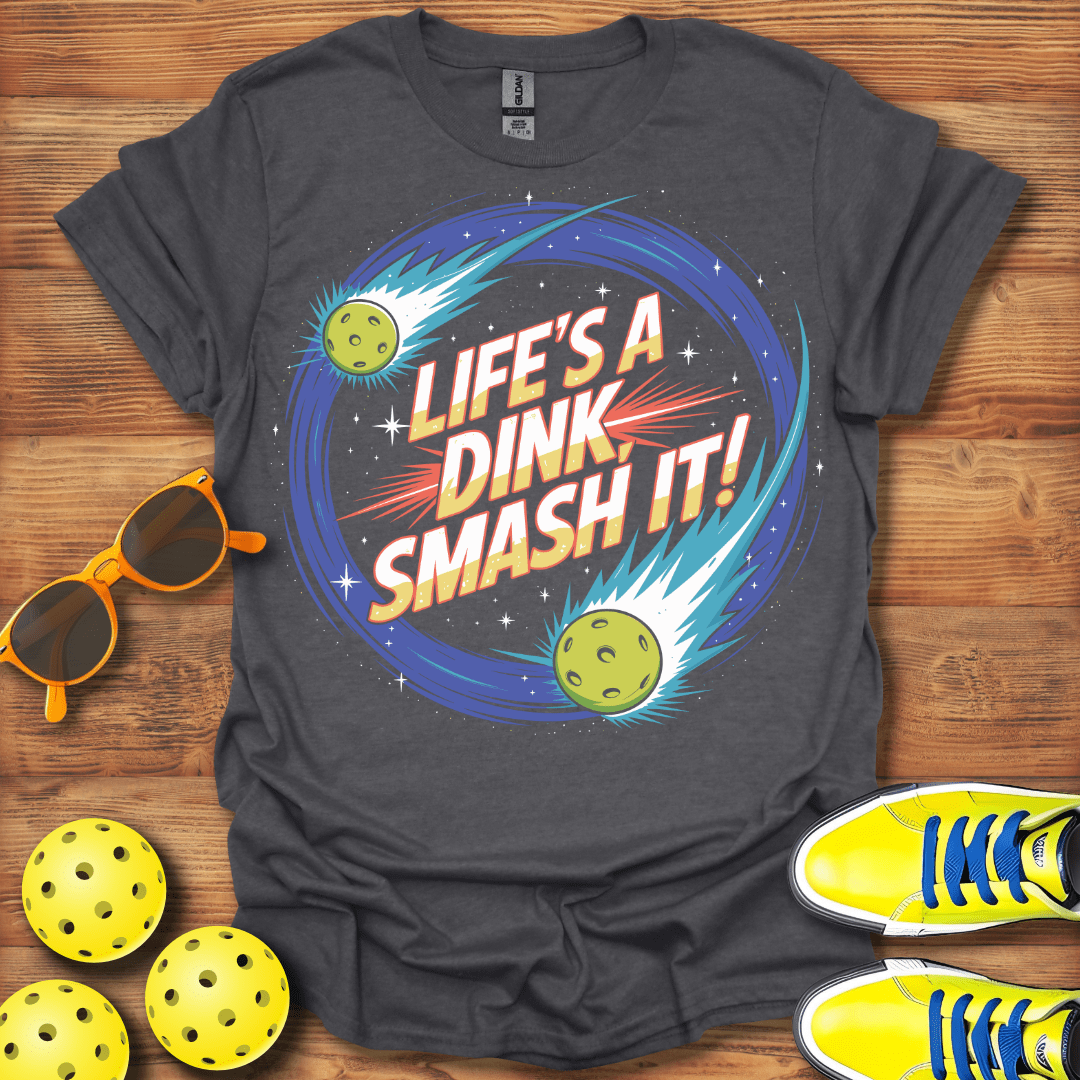 Life's A Dink Pickleball T-Shirt