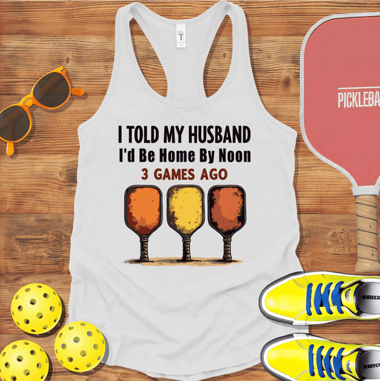 I Told My Husband Pickleball Racerback Tank Top