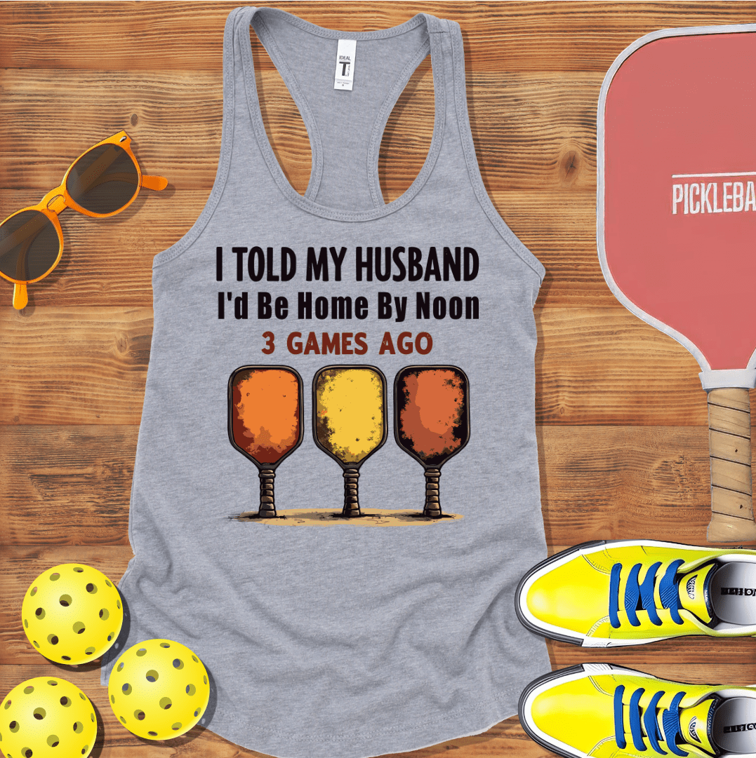 I Told My Husband Pickleball Racerback Tank Top