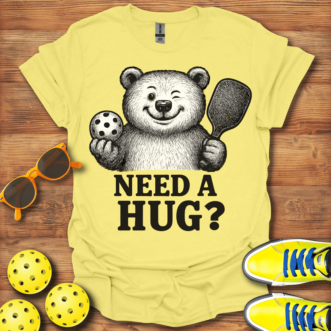 Need a Hug Pickleball Unisex T-Shirt