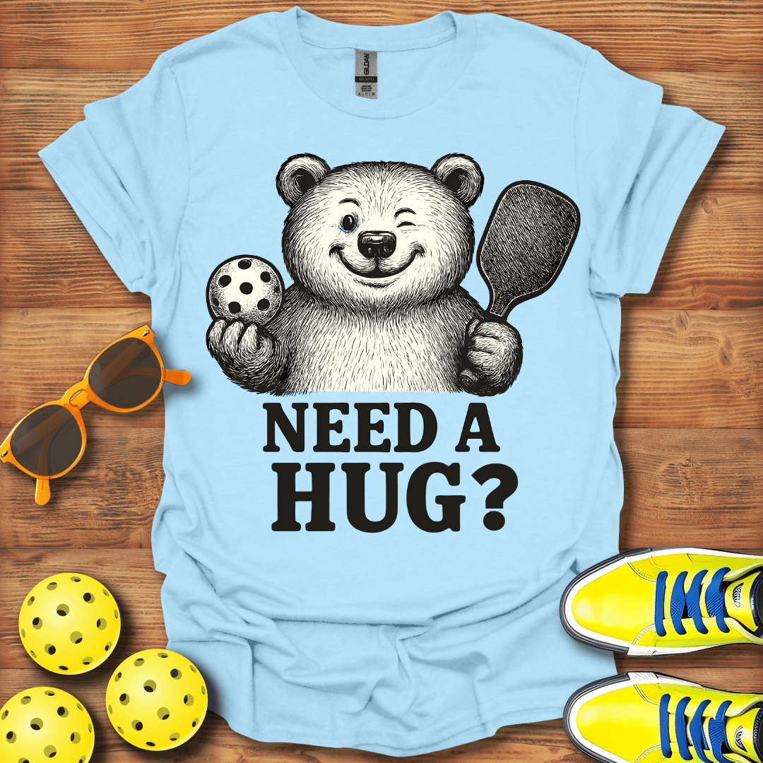 Need a Hug Pickleball Unisex T-Shirt