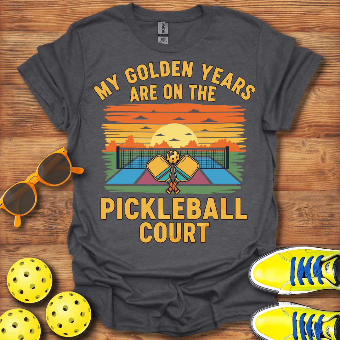 My Golden Years Pickleball T-Shirt