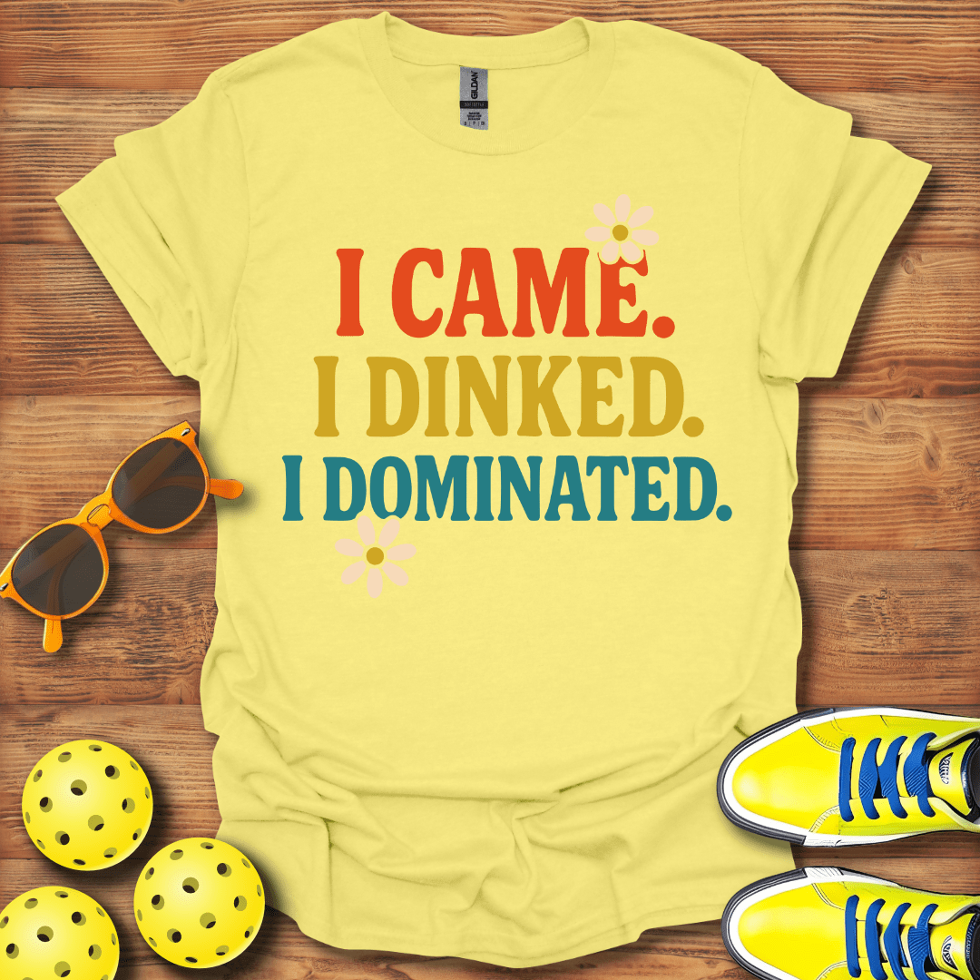 I Came I Dinked Pickleball T-Shirt
