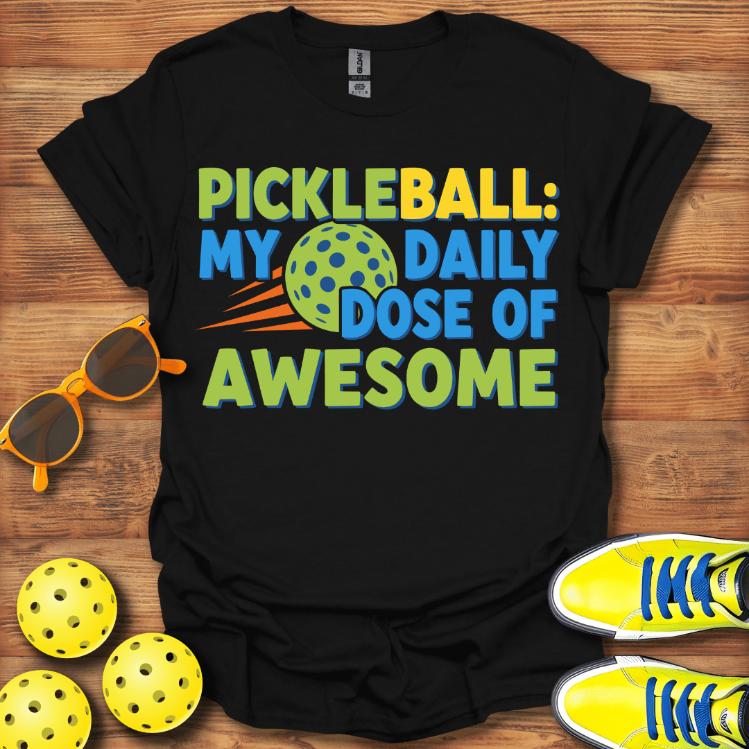 Daily Dose of Pickleball T-Shirt