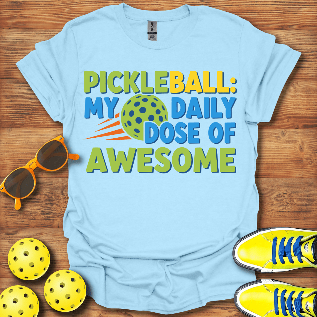 Daily Dose of Pickleball T-Shirt