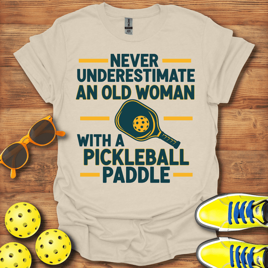 Underestimate An Old Woman Pickleball T-Shirt