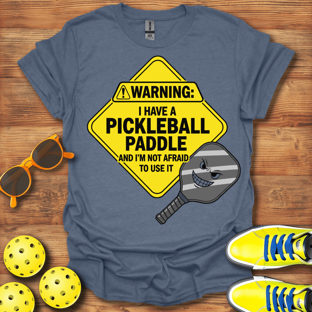 Warning I Have A Pickleball T-Shirt
