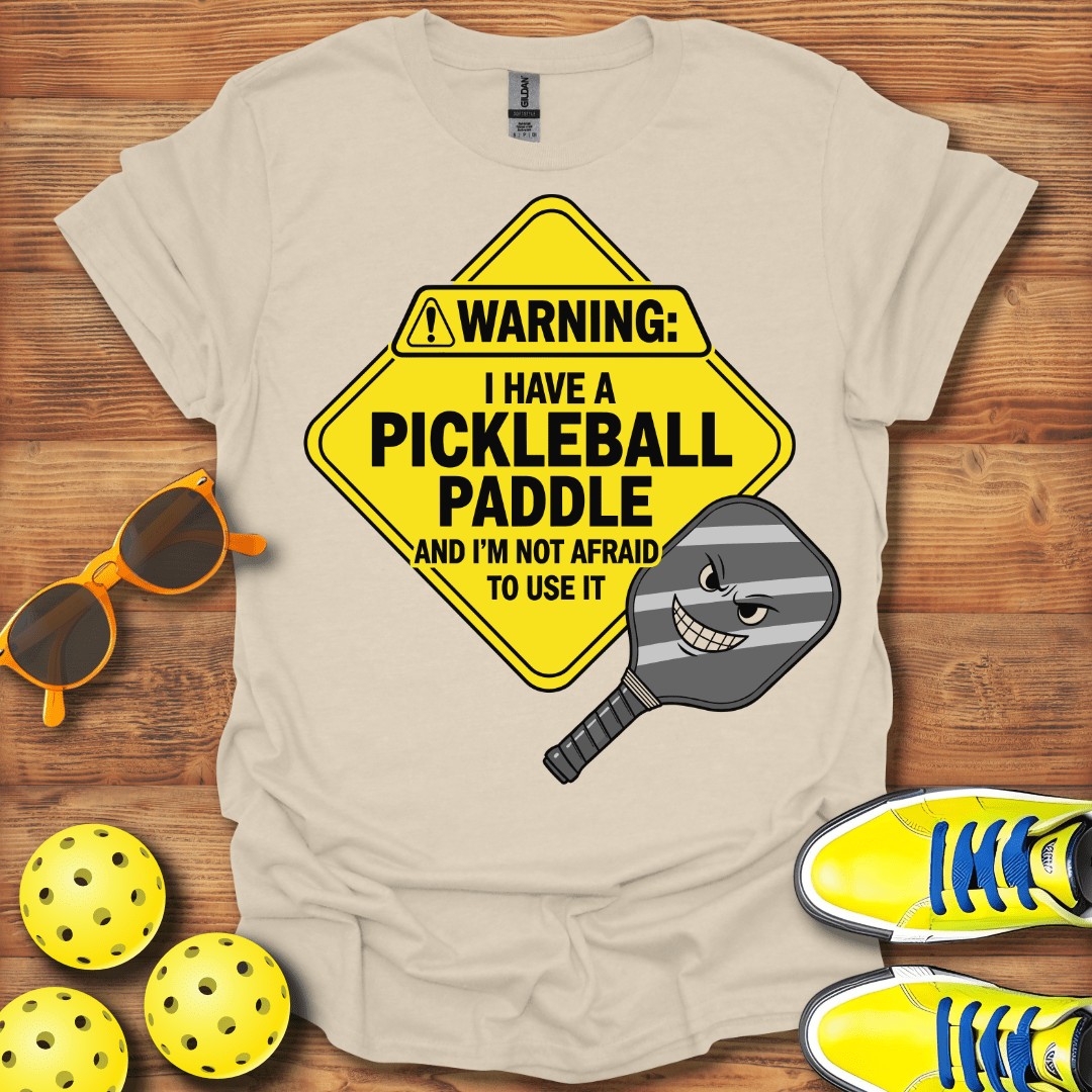 Warning I Have A Pickleball T-Shirt