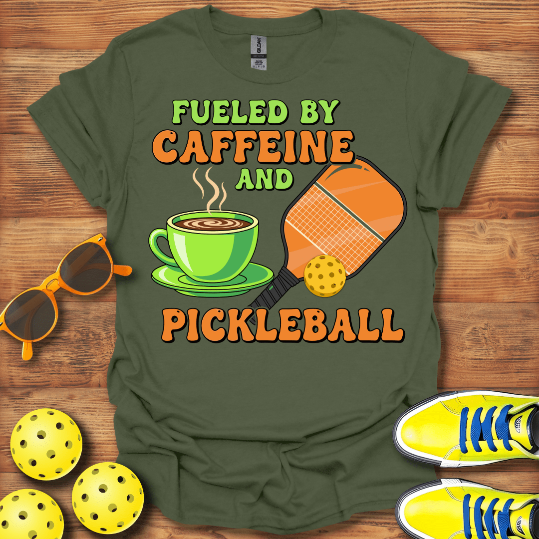 Fueled By Caffeine and Pickleball T-Shirt