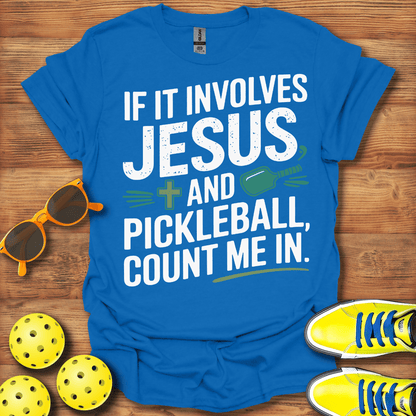 If It Involves Jesus and Pickleball T-Shirt