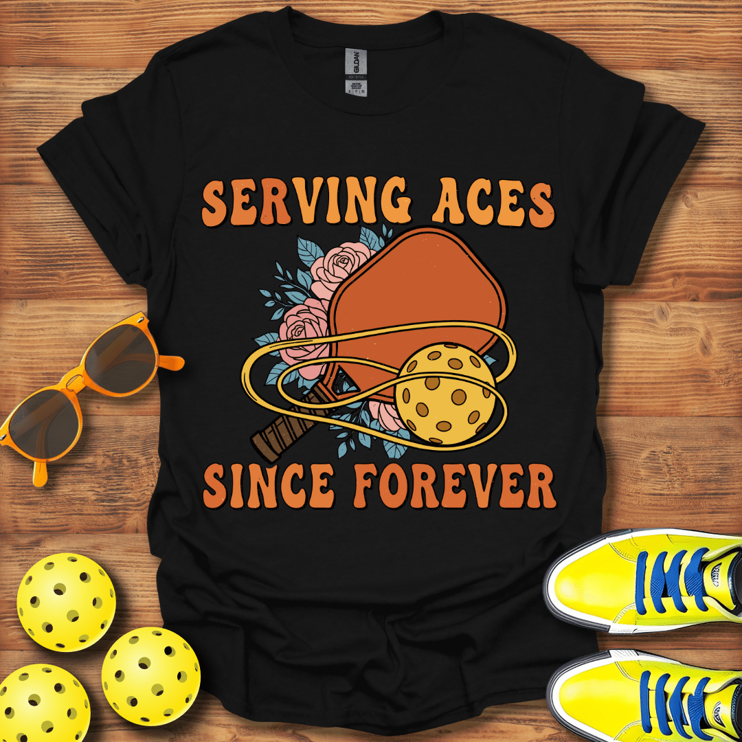 Serving Aces Forever Pickleball T-Shirt