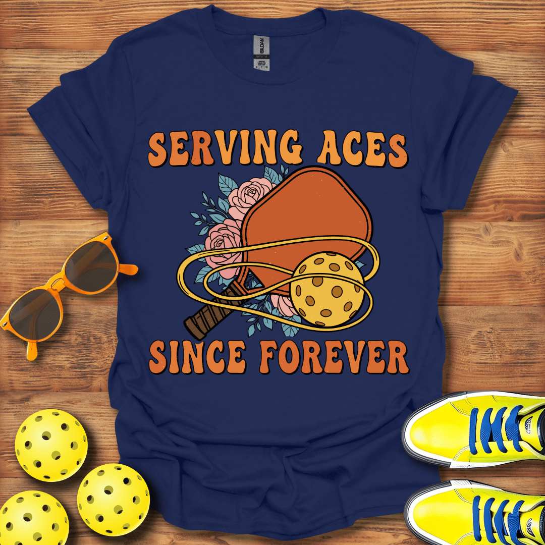 Serving Aces Forever Pickleball T-Shirt