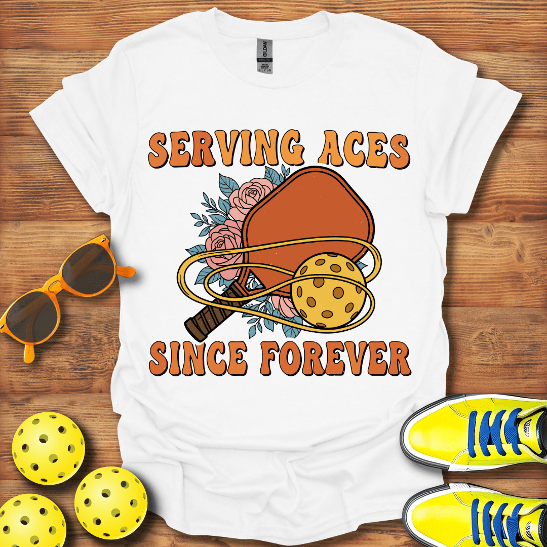 Serving Aces Forever Pickleball T-Shirt