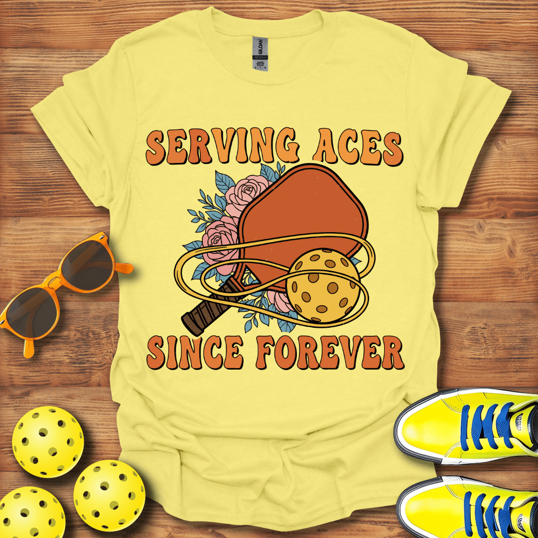 Serving Aces Forever Pickleball T-Shirt