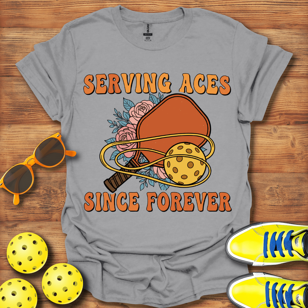 Serving Aces Forever Pickleball T-Shirt