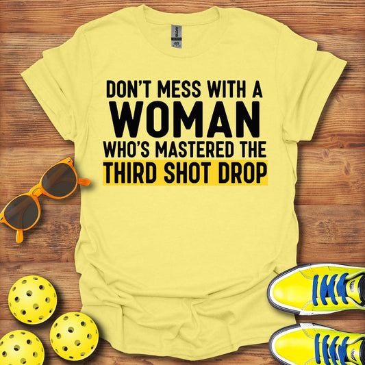 Don't Mess with Woman Pickleball T-Shirt