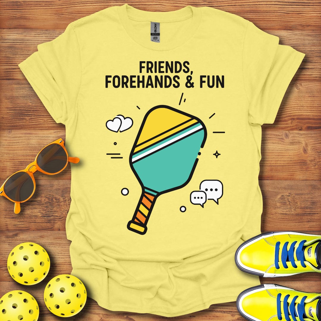 Friends Forehand Fun Pickleball T-Shirt
