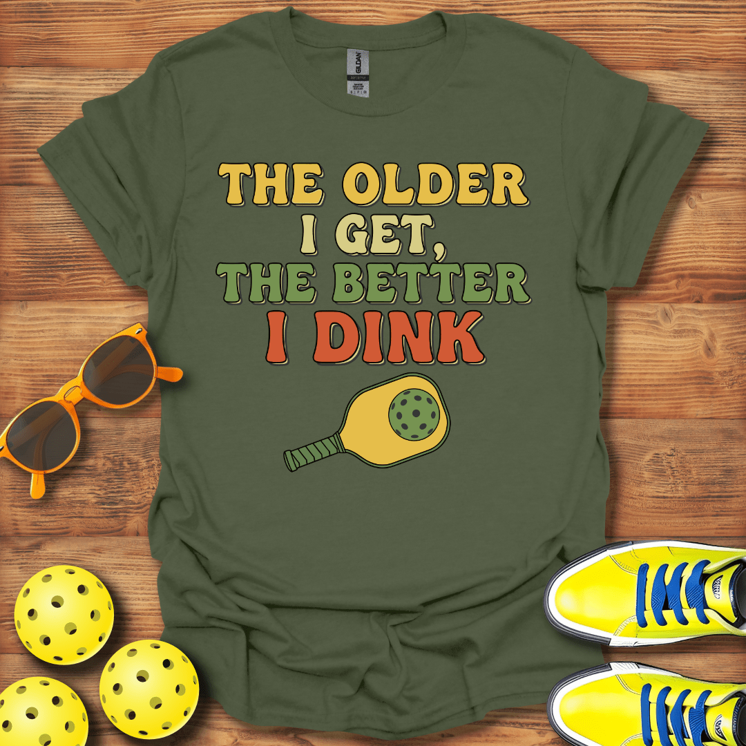 The Older I Get Pickleball T-Shirt
