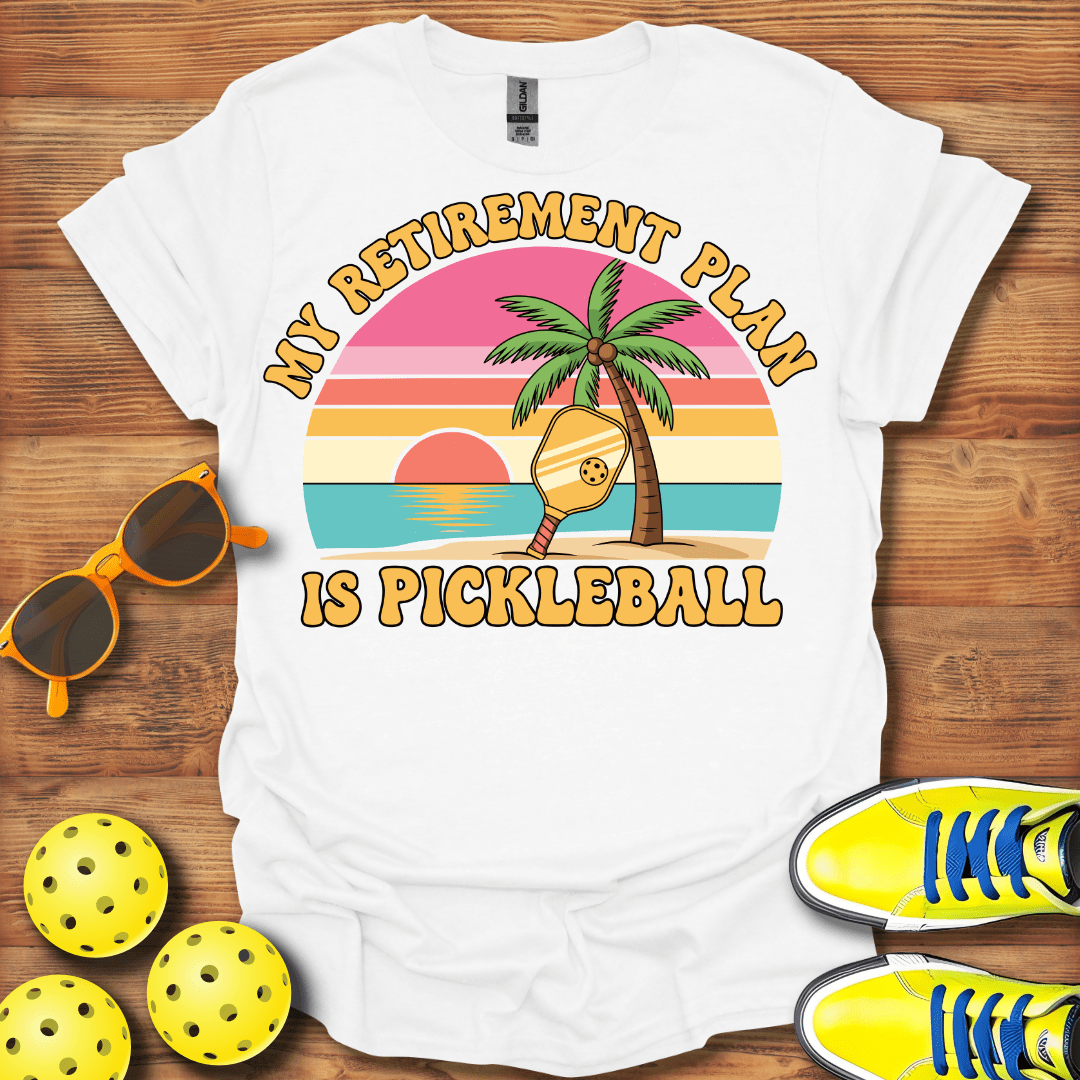 My Retirement Plan Is Pickleball T-Shirt
