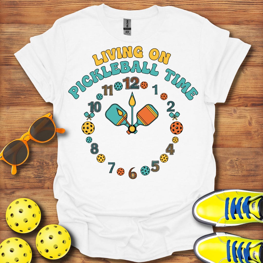 Living On Pickleball Time T-Shirt