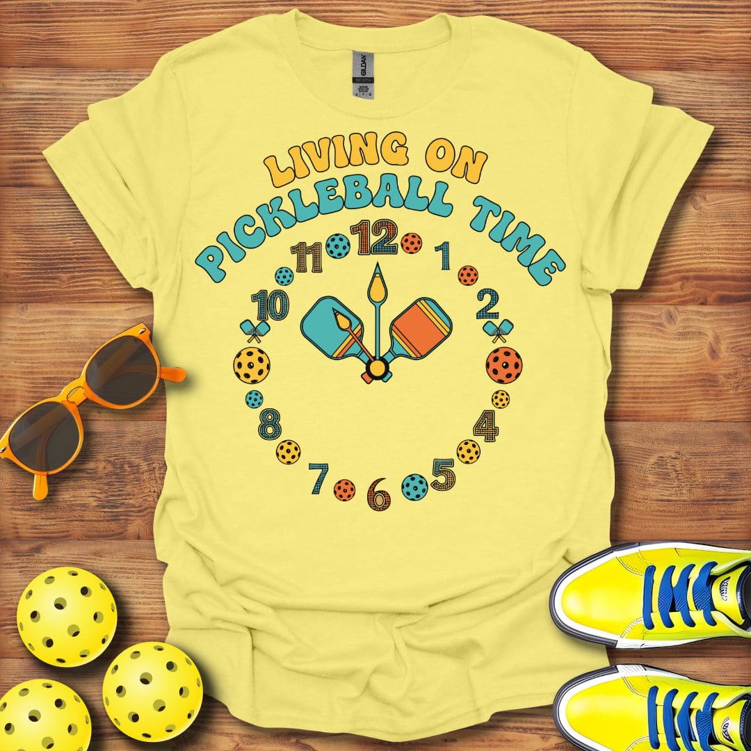 Living On Pickleball Time T-Shirt