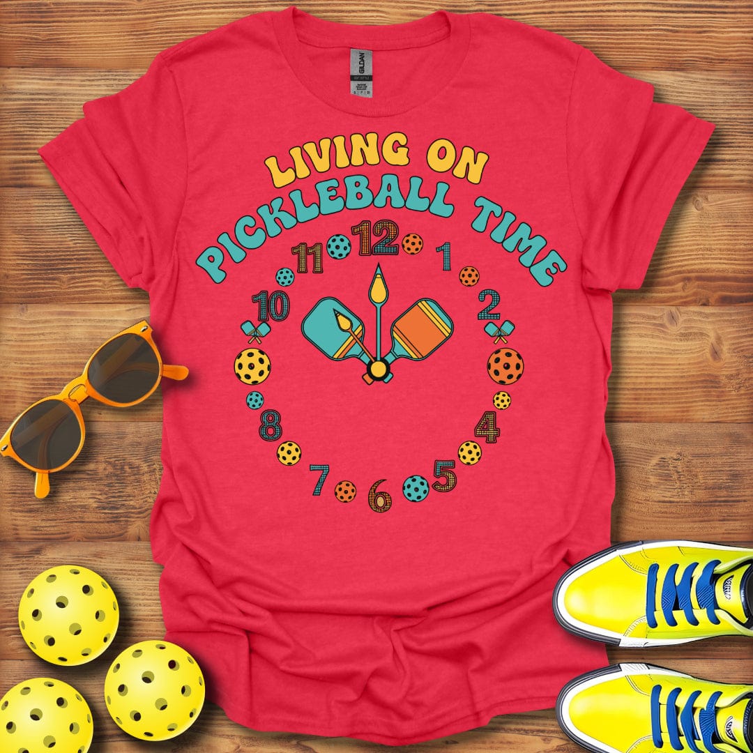 Living On Pickleball Time T-Shirt