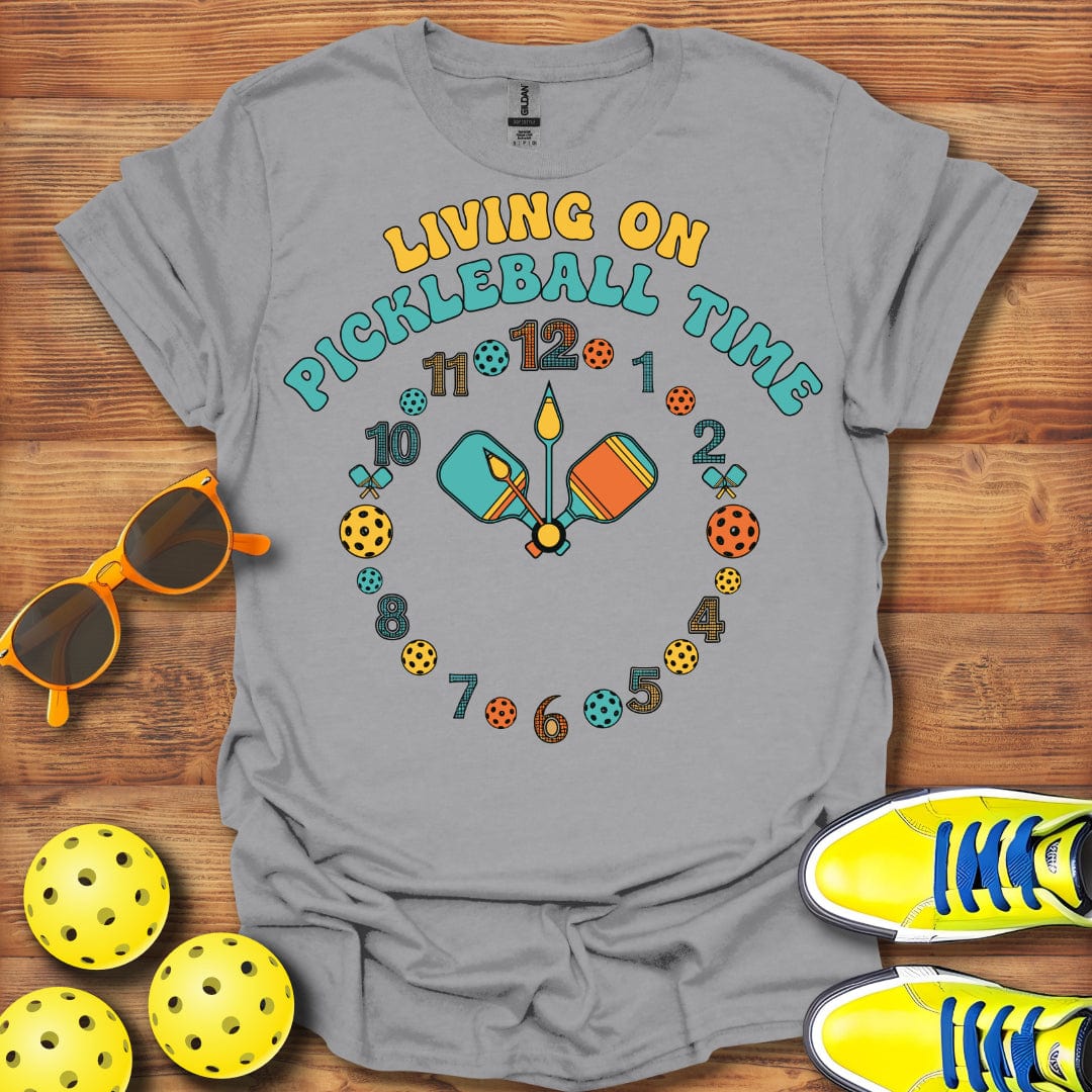 Living On Pickleball Time T-Shirt