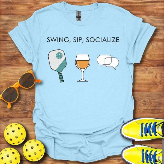 Swing, Sip, Socialize Pickleball  T-Shirt