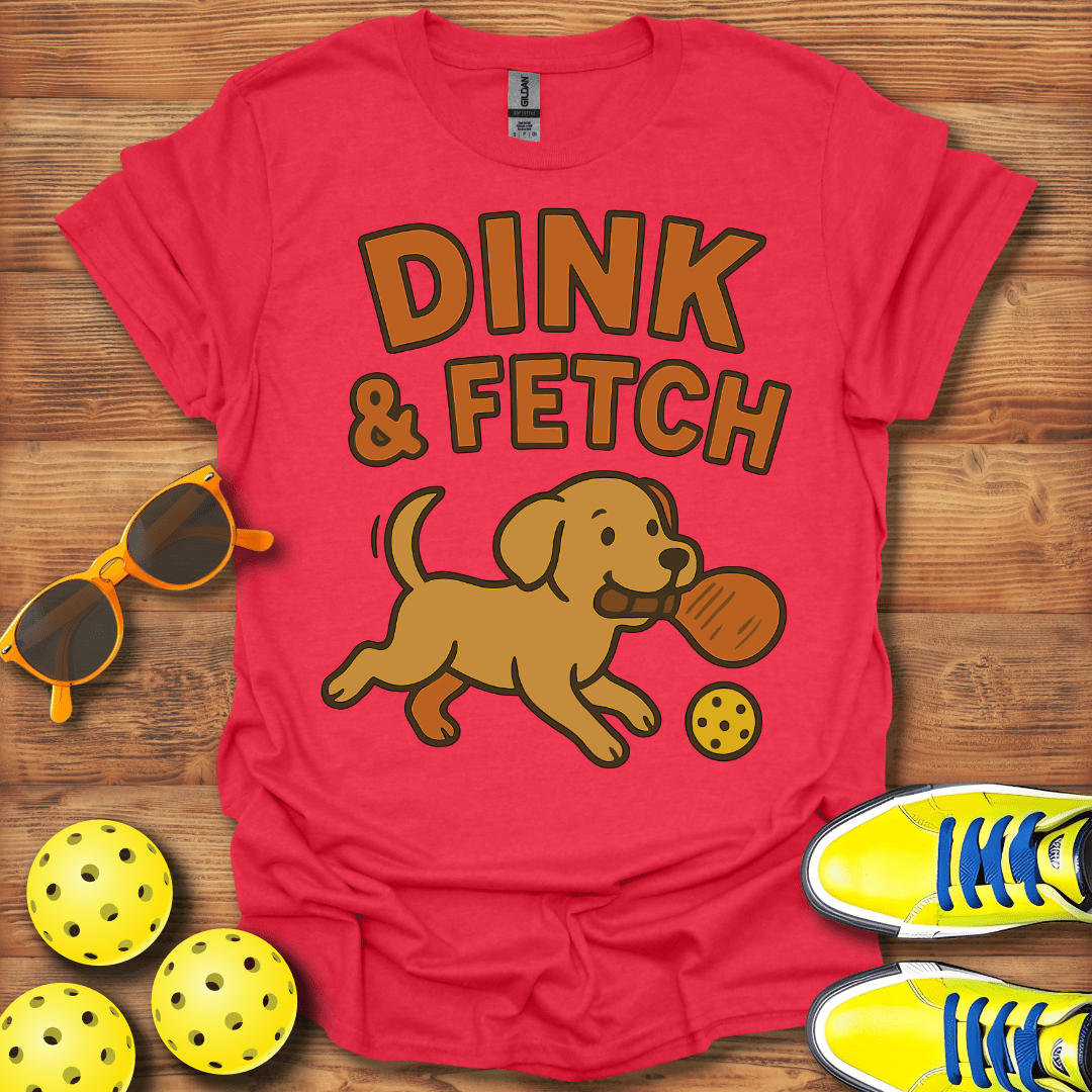 Dink And Fetch Dog Pickleball T-Shirt