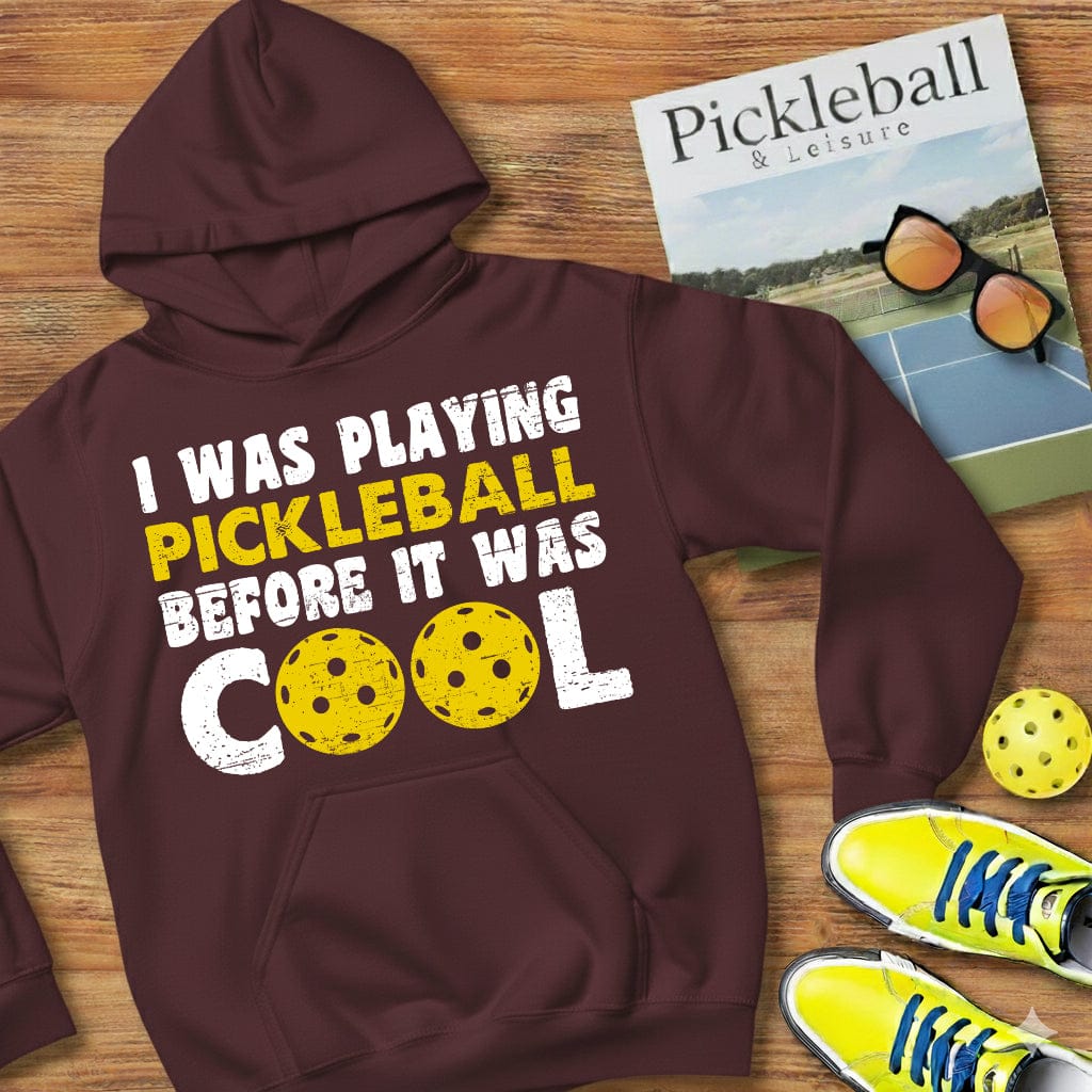 Before It Was Cool Pickleball Hooded Sweatshirt
