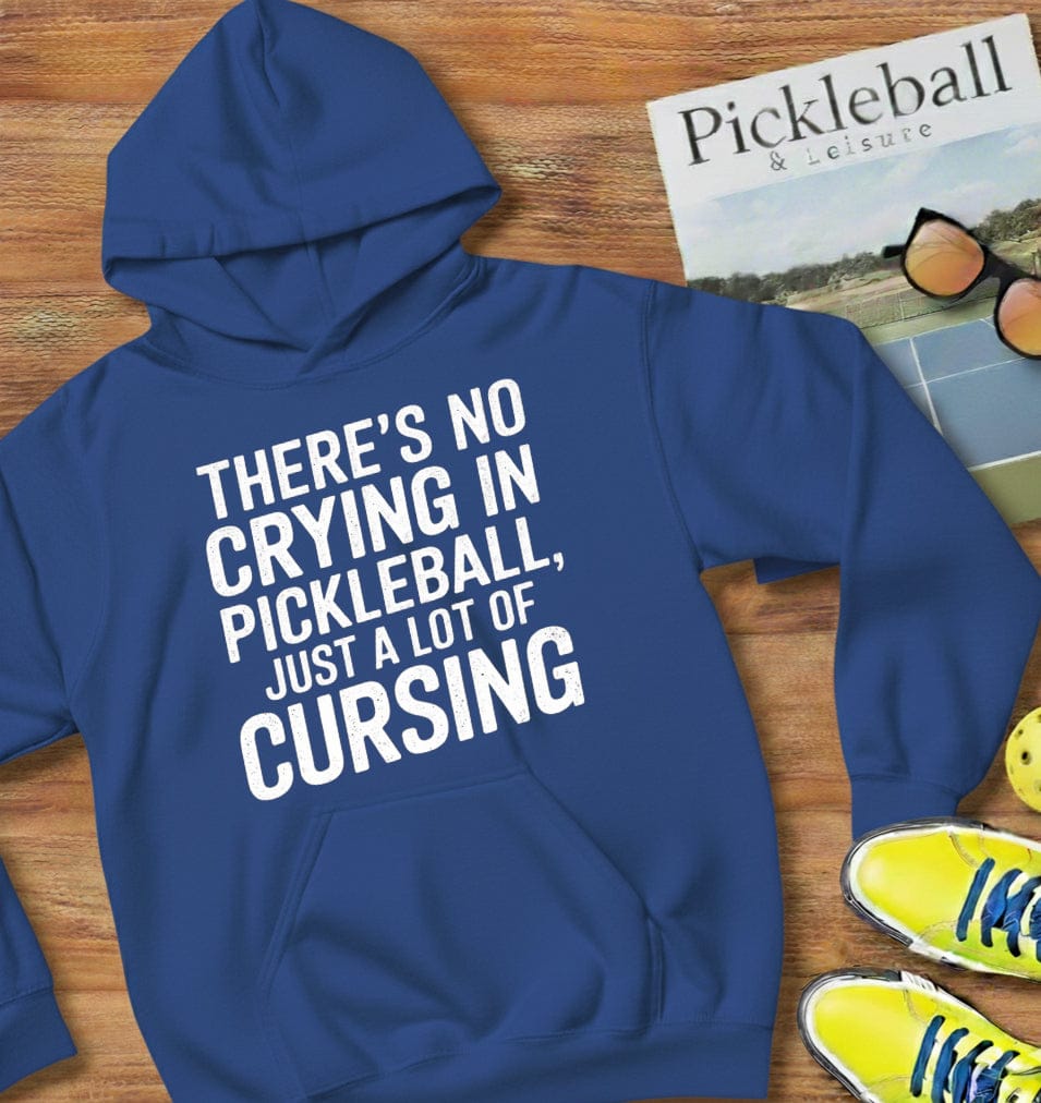 There's No Crying  Pickleball Hooded Sweatshirt