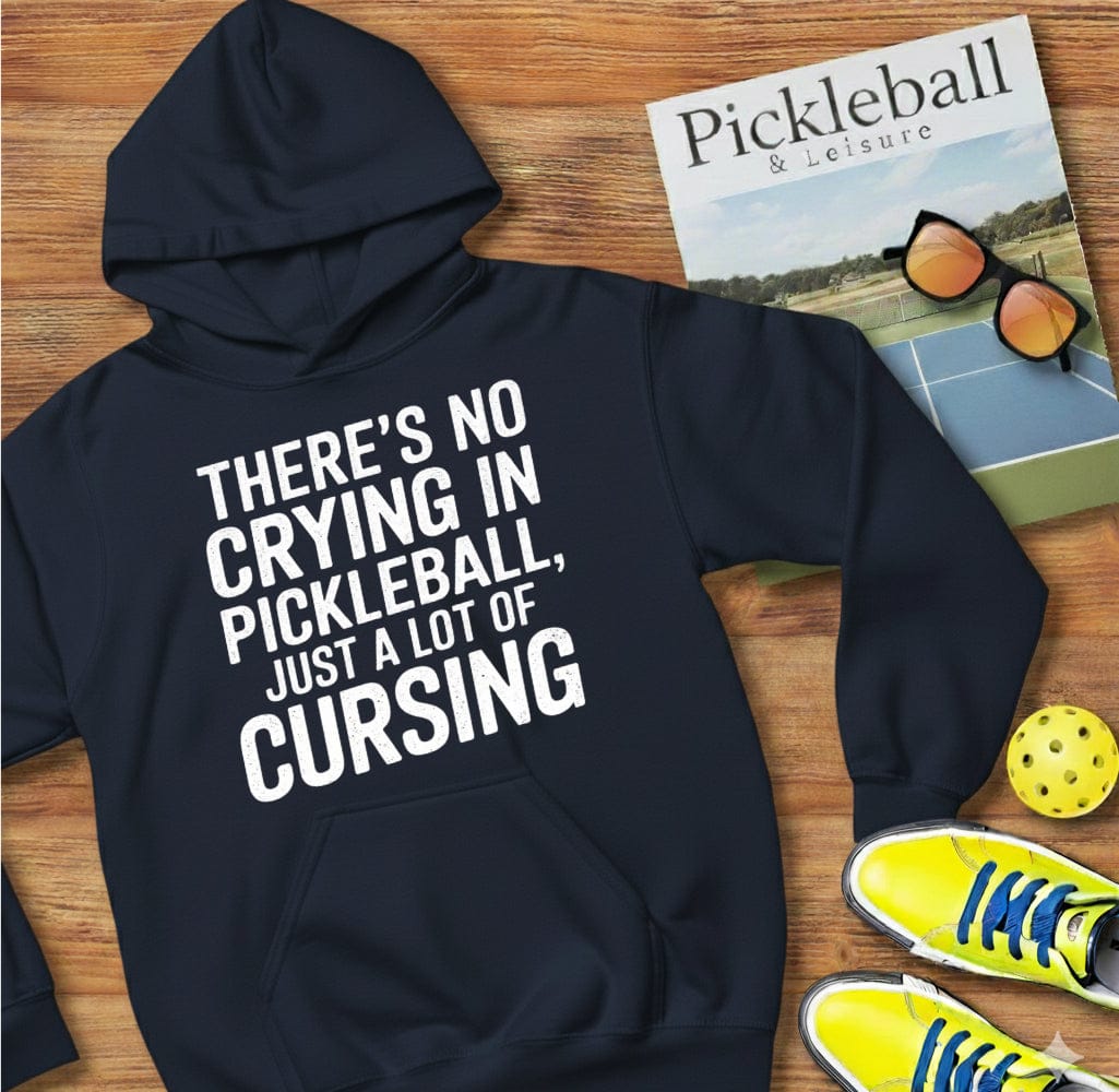 There's No Crying  Pickleball Hooded Sweatshirt