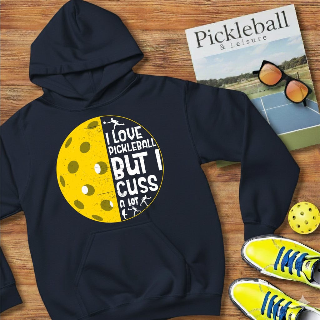 I Cuss A Lot  Pickleball Hooded Sweatshirt