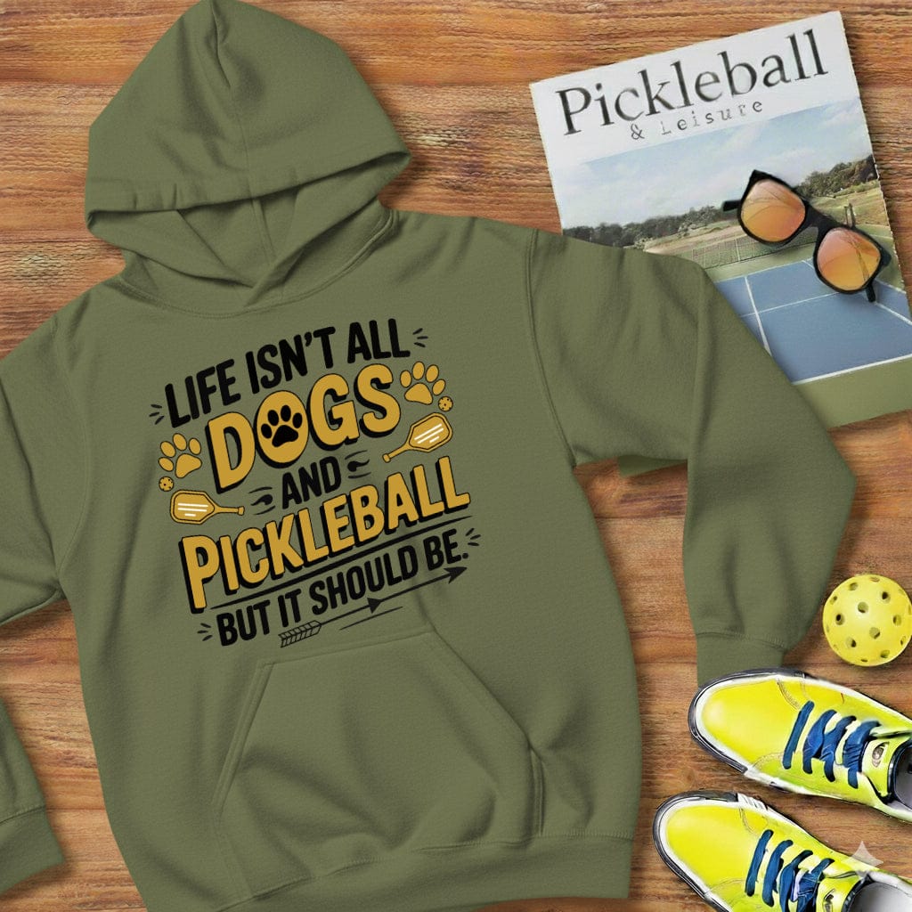 Life Isn't All Dogs Pickleball Hooded Sweatshirt