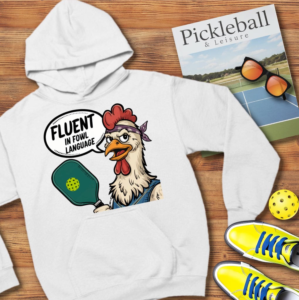Fowl Language Pickleball Hooded Sweatshirt