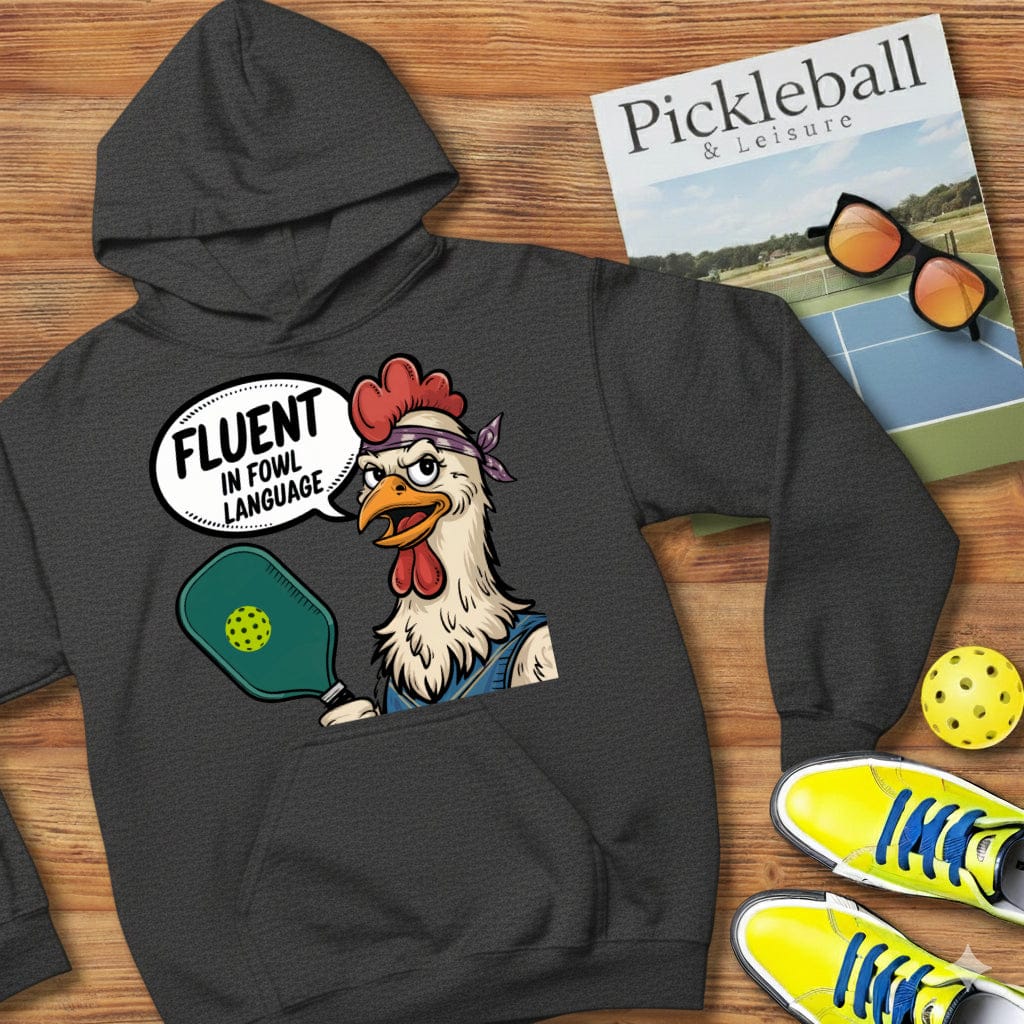 Fowl Language Pickleball Hooded Sweatshirt