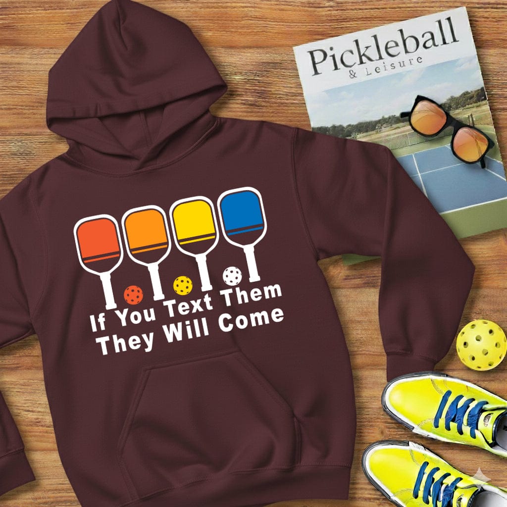 Text Them Pickleball Hooded Sweatshirt