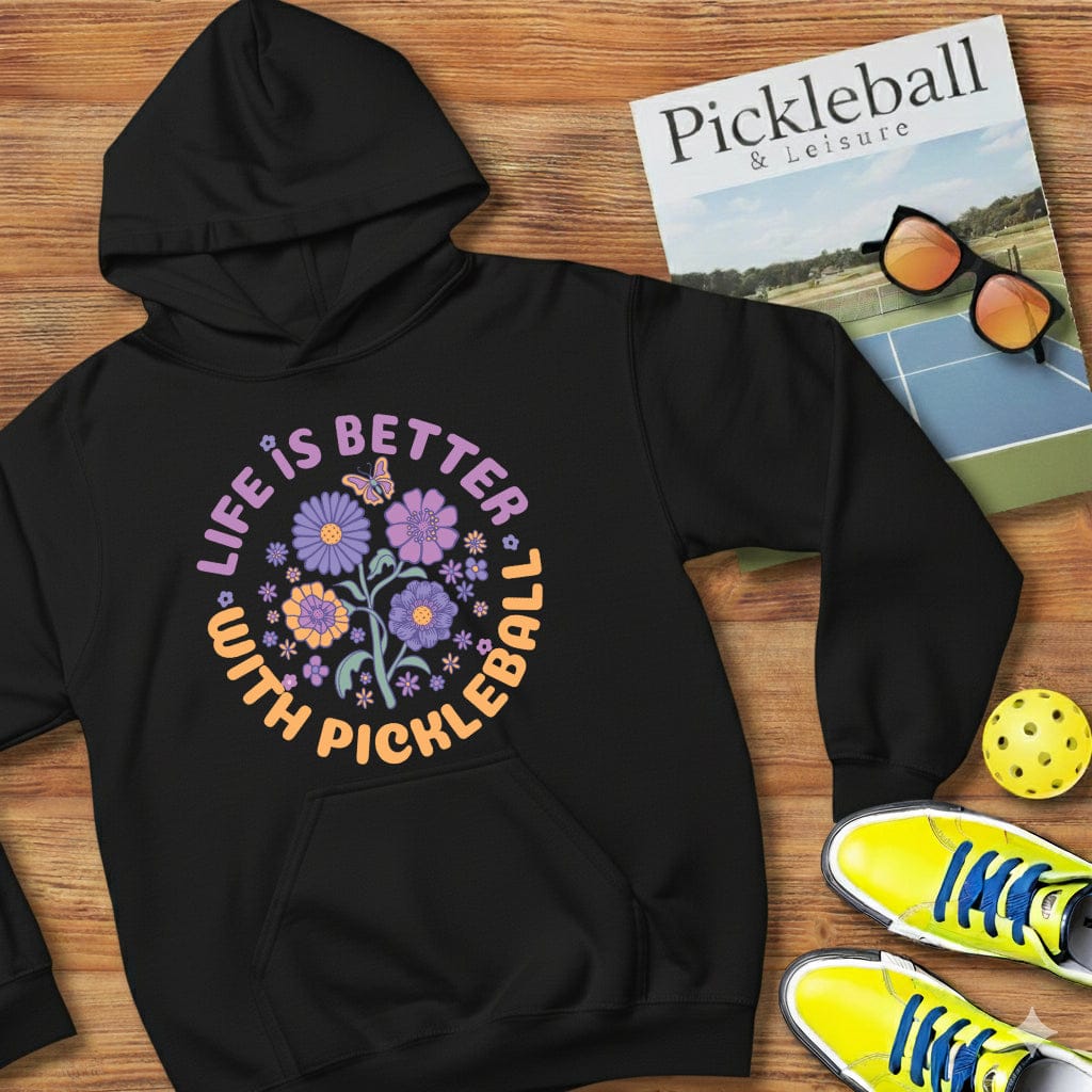 Life Is Better Pickleball Hooded Sweatshirt