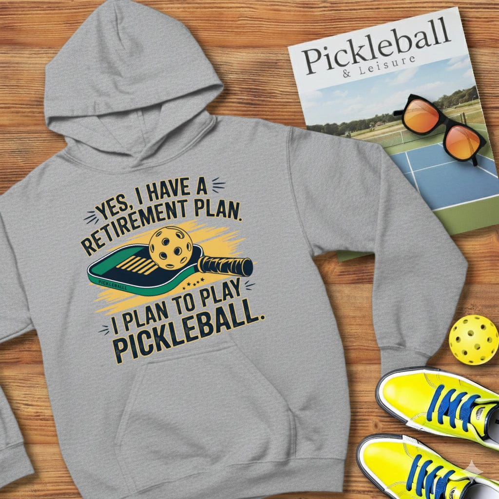 My Retirement Plan Pickleball Hooded Sweatshirt
