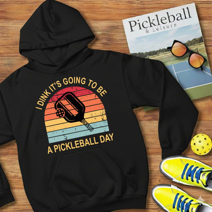 I Dink Good Day Pickleball Hooded Sweatshirt
