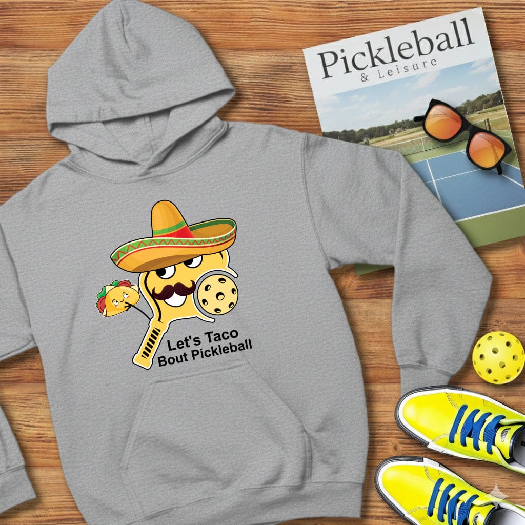Let's Taco Bout Pickleball Hooded Sweatshirt
