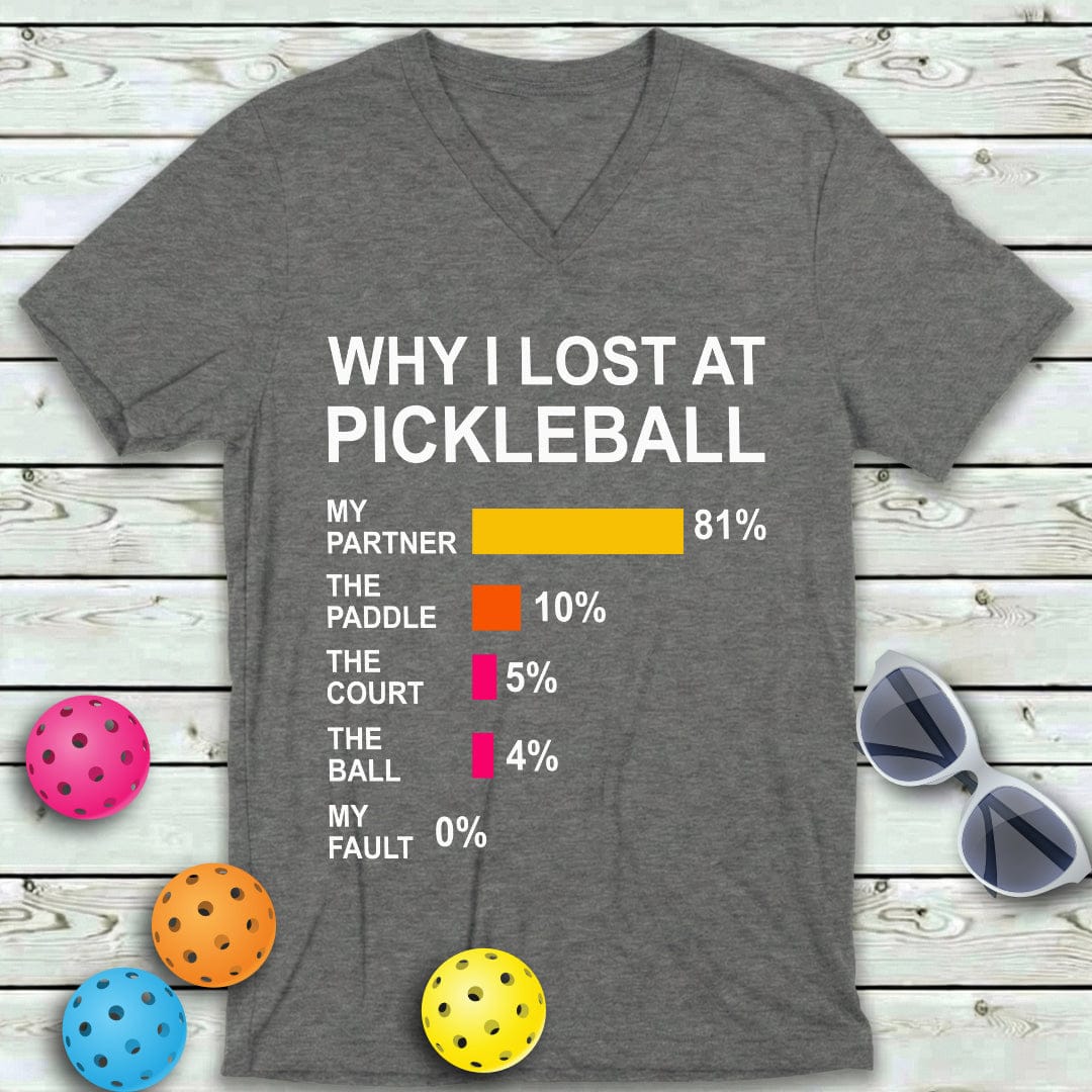 Why I Lost Pickleball V-Neck Tee
