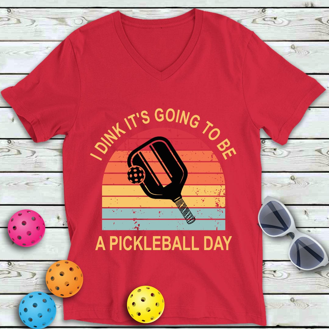 Dink A Pickleball  Day V-Neck Tee