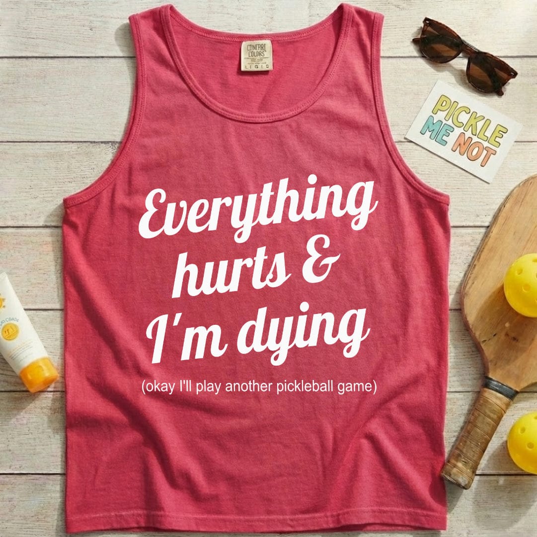 Everything Hurts Pickleball Garment-Dyed Tank Top