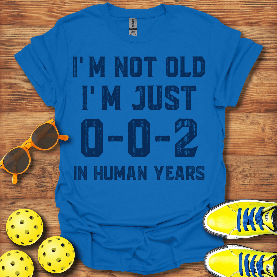 I'm Not Old Pickleball T-Shirt