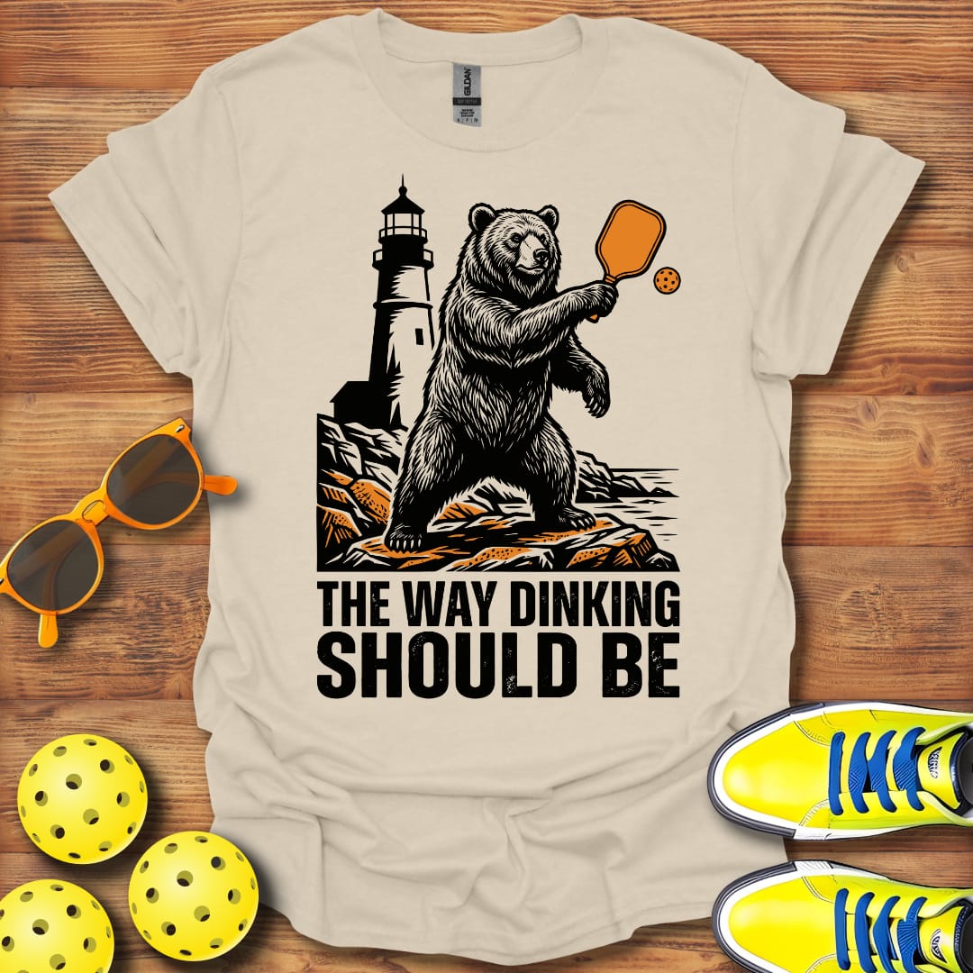 The Way Dinking Should Be Pickleball T-Shirt