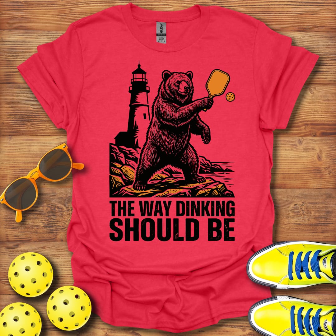 The Way Dinking Should Be Pickleball T-Shirt